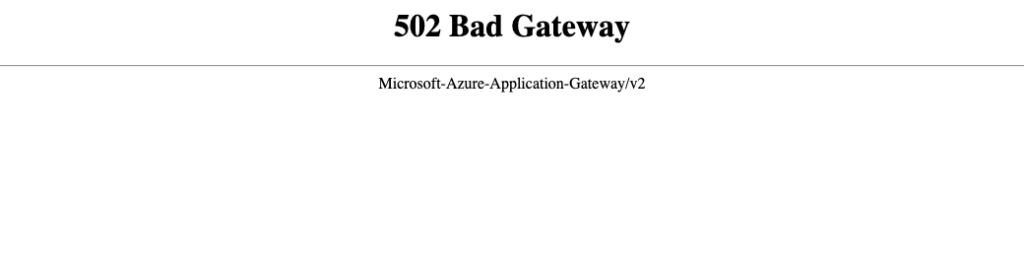 Witte pagina met alleen de tekst "502 Bad Gateway" en "Microsoft-Azure-Application-Gateway/v2".